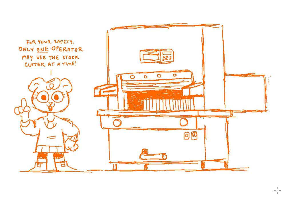 a doodle of Jeanie from Nothing Doing next to a hydraulic stack cutter happily saying “For your safety, only one operator may use the stack cutter at a time!”