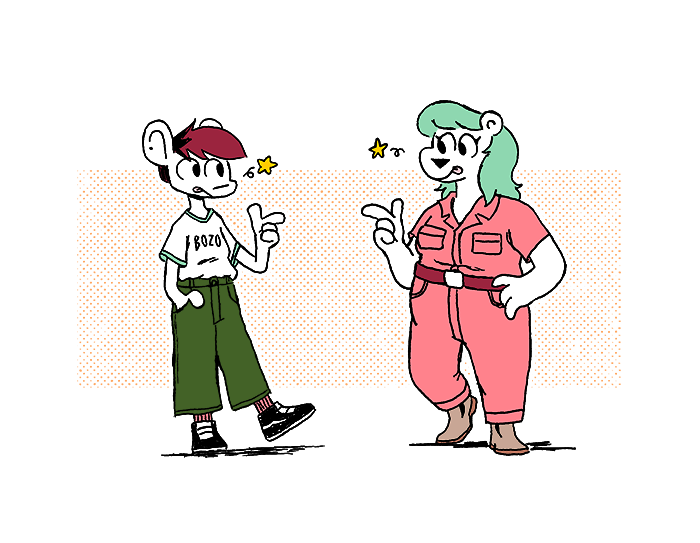 a drawing of Autumn and Summer from Nothing Doing sticking their tongues out and smiling at each other. Autumn is wearing a loose t-shirt that reads Bozo, high-waisted pants, and Vans with green tones that match Summer's hair. Summer is wearing a pink jumpsuit with a belt and boots in red/pink tones to match Autumn's.